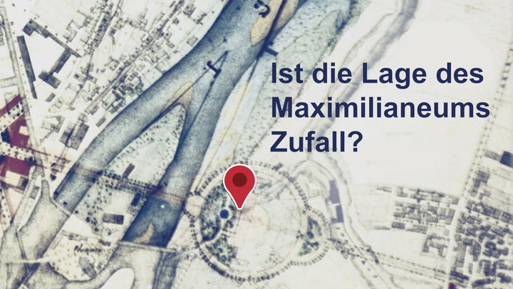 Ist die Lage des Maximilianeums Zufall?