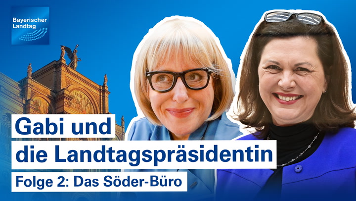 Gabi und die Landtagspräsidentin – Folge 2: Das Söder-Büro